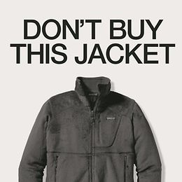 Don't buy this Jacket ad by Patagonia